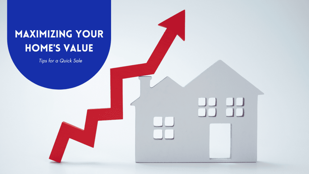 Maximizing Your Home's Value: Tips for a Quick Sale - Article Banner
